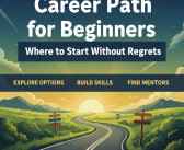 Career Path for Beginners: Where to Start Without Regret