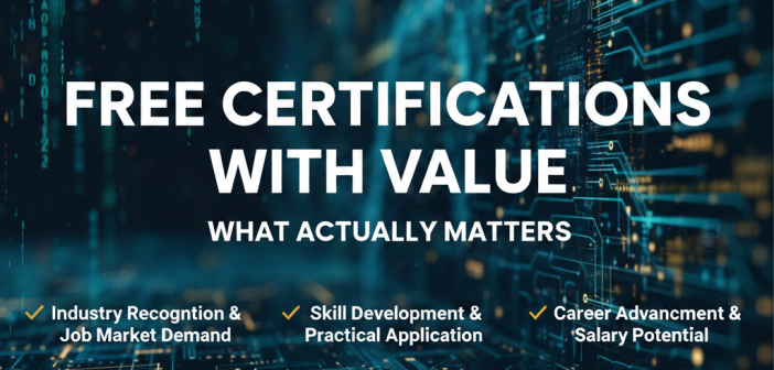 Free Certifications With Value: What Actually Matters